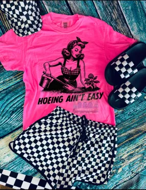 Neon comfort colors Hoeing aint easy graphic tee // checkered shorts sold separately